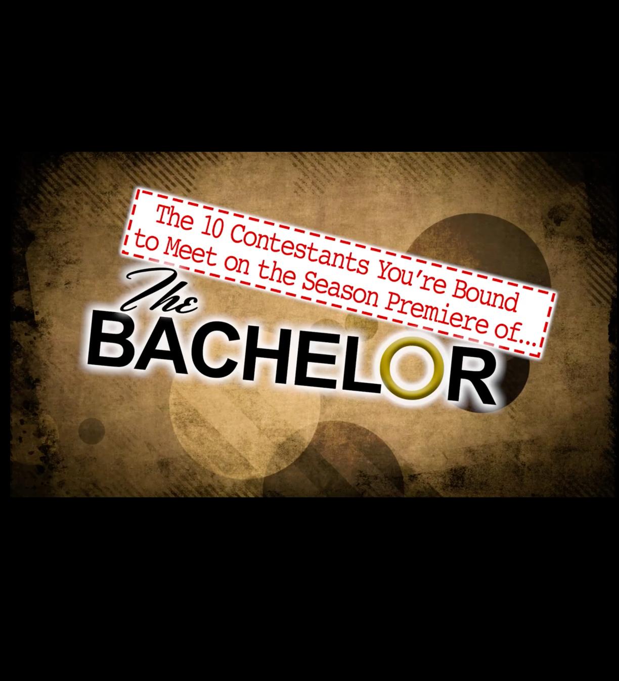 The 10 Contestants You're Bound to Meet on the Season Premiere of the Bachelor